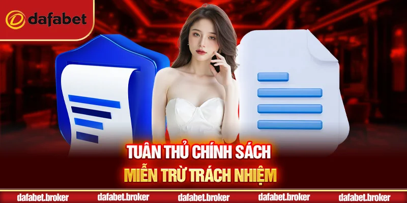 Tuân thủ chính sách miễn trừ trách nhiệm