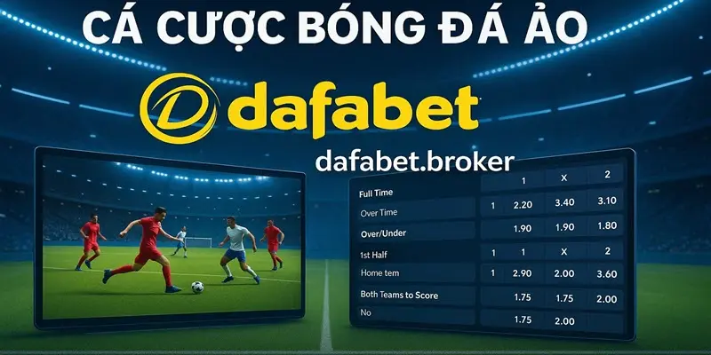 Cá cược bóng đá ảo Dafabet